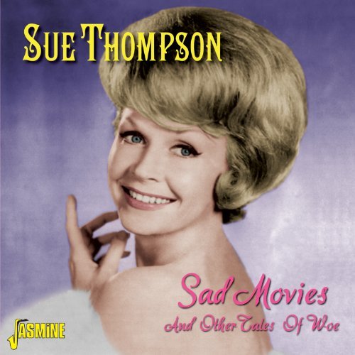 Sue Thompson/Sad Movies & Other Tales Of Wo@Import-Gbr